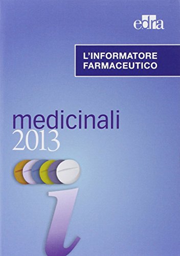 L'informatore farmaceutico 2013. Medicinali