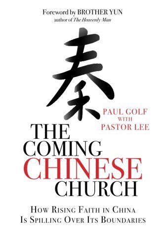 The Coming Chinese Church: How Rising Faith in China is Spilling Over Its Boundaries by Paul Golf (2013-11-27) francais The Coming Chinese Church: How Rising Faith in China is Spilling Over Its Boundaries by Paul Golf (2013-11-27) francais