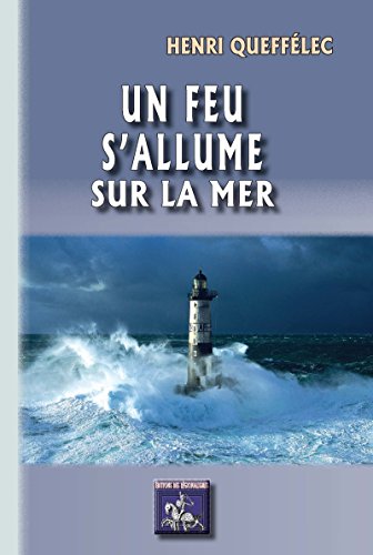 Download Un feu s'allume sur la mer: roman Download Un feu s'allume sur la mer: roman