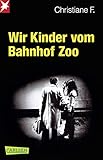 Wir Kinder vom Bahnhof Zoo by Kai Hermann, Horst Rieck