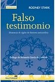 FALSO TESTIMONIO. DENUNCIA DE SIGLOS DE HISTORIA ANTICATOLICA