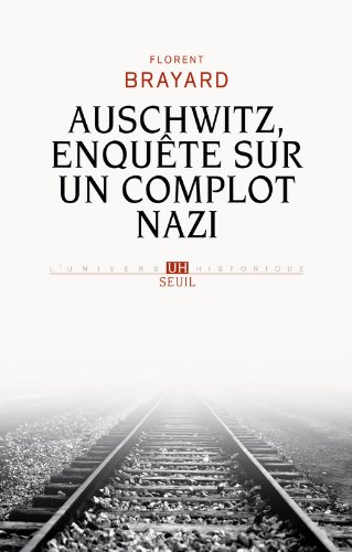 couverture de : Auschwitz, enqu&ecirc;te sur un complot nazi