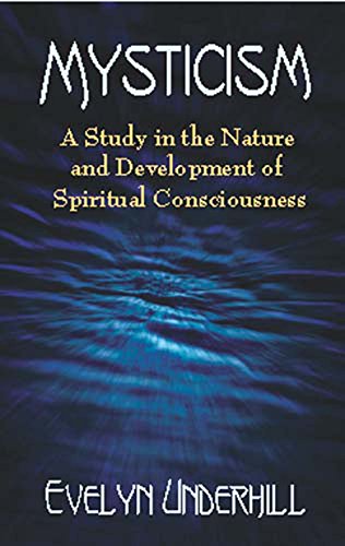 Mysticism: A Study in the Nature and Development of Spiritual Consciousness (English Edition)