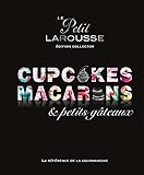 Petit Larousse Collector - Macarons, cupcakes et petits gâteaux