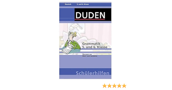 Grammatik 5 Und 6 Klasse Ubungen Zur Wort Und Satzlehre Duden Schulerhilfen Amazon De Bornemann Monika Bornemann Michael Ising Annegret Richter Hans Jorg Schulenberg Wencke Bucher