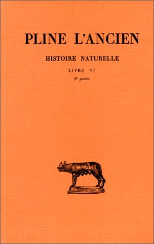 Histoire naturelle (Collection Des Universites De France Serie Latine) (French Edition) by PLINE L'ANCIEN (2002-07-15)