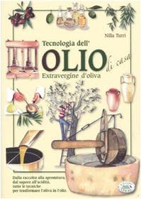 Tecnologia dell'olio di casa extravergine d'oliva