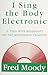 I Sing the Body Electronic: A Year with Microsoft on the Multimedia Frontier by