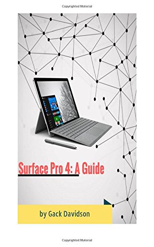 Preisvergleich Produktbild Surface Pro 4: A Guide