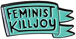 Punky Pins Feminist Killjoy Enamel Pin Badge - One Size