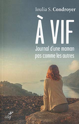 Télécharger A vif, journal d'une maman pas comme les autres livre En ligne