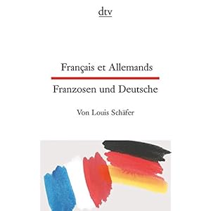 Français et Allemands - Franzosen und Deutsche