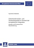 Image de Griechische Auben- Und Sicherheitspolitik Im Kontext Der Europaischen Integration: Impulse Und Prozesse Einer Neuorientierung