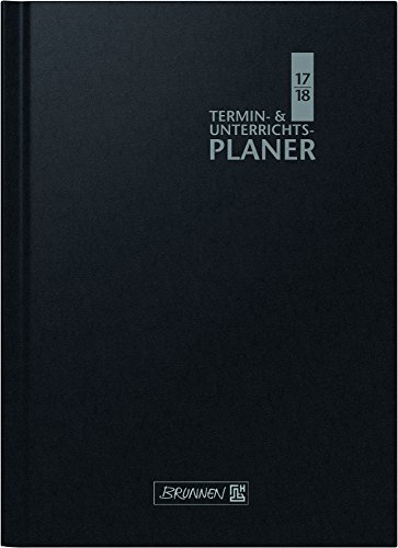 Brunnen Lehrerkalender, Termin- und Unterrichtsplaner A4+ Schuljahr 2017/2018 - 1 Woche auf 2 Seiten