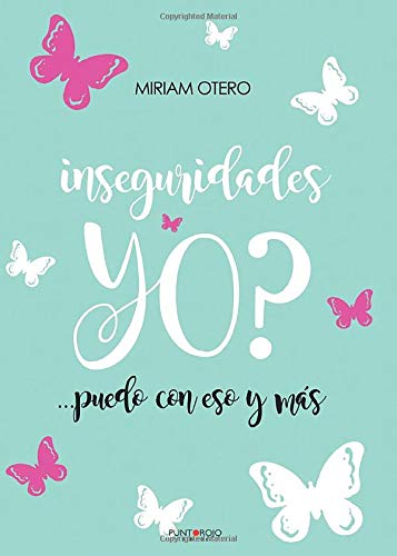 Inseguridades yo? ...puedo con eso y más