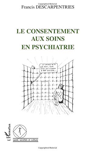 Télécharger Le consentement aux soins en psychiatrie Francais PDF