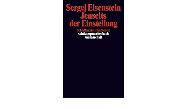Jenseits Der Einstellung Schriften Zur Filmtheorie Amazon De Diederichs Helmut H Lenz Felix Eisenstein Sergej Bucher