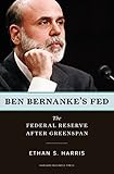 Image de Ben Bernanke's Fed: The Federal Reserve After Greenspan
