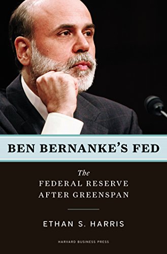 Ben Bernanke's Fed: The Federal Reserve After Greenspan (English Edition) Ben Bernanke's Fed: The Federal Reserve After Greenspan (English Edition)
