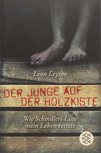 Der Junge auf der Holzkiste. Wie Schindlers Liste mein Leben rettete