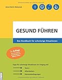Image de Gesund führen: Das Handbuch für schwierige Situationen
