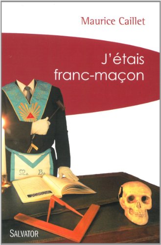 J'étais franc-maçon (poche) francais J'étais franc-maçon (poche) francais