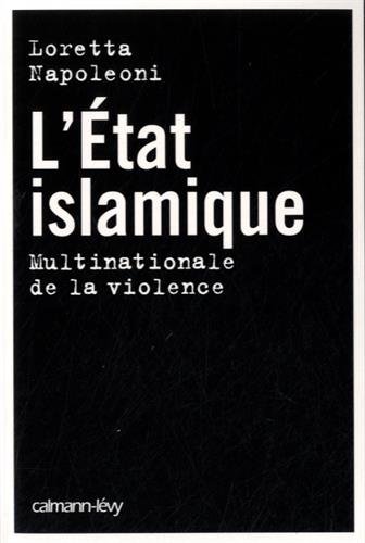 couverture de : Etat islamique ; multinationale de la violence (l')