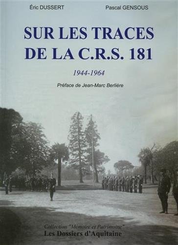 Download Sur les Traces de la CRS 181 Download Sur les Traces de la CRS 181