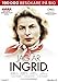 Ingrid Bergman In Her Own Words (Jag Är Ingrid) DVD - Stig Björkman with Isabella Rossellini and Alicia Vikander .