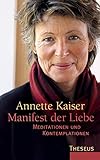 Manifest der Liebe: Meditationen und Kontemplationen by 