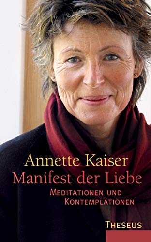 Manifest der Liebe: Meditationen und Kontemplationen