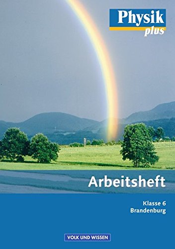 Physik plus - Brandenburg: 6. Schuljahr - Arbeitsheft - Neubearbeitung
