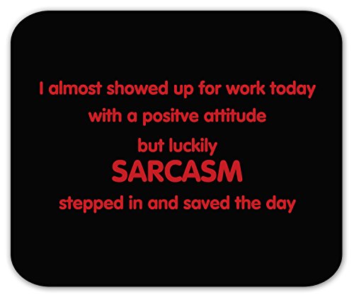 Sarcastic Work Funny Mouse Mat PMA