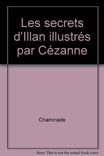 couverture de : Les secrets d'Illan illustr&eacute;s par C&eacute;zanne