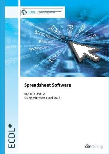 By CiA Training Ltd. ECDL Spreadsheet Software Using Excel 2013 (BCS ITQ Level 2) [Spiral-bound]