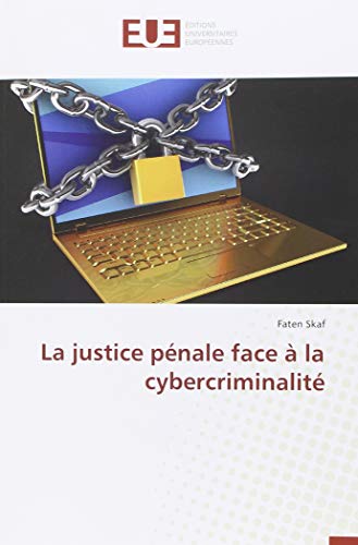 La justice pénale face à la cybercriminalité gratuit La justice pénale face à la cybercriminalité gratuit
