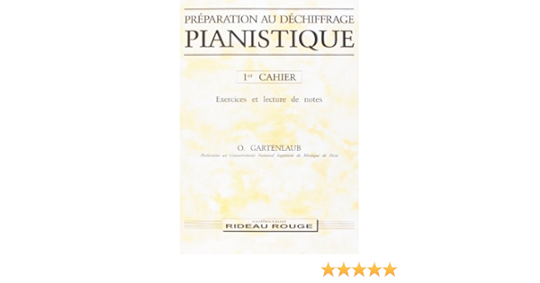 Gartenlaub Preparation Au Dechiffrage Pianistique 1er Cahier Theory Bk Amazon Fr Gartenlaub Livres Anglais Et Etrangers