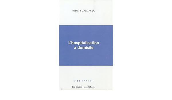 Amazonfr Lhospitalisation à Domicile Richard Dalmasso - 