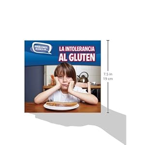 La Intolerancia Al Gluten (Gluten Intolerance) (Hablemos Acerca De... / Let's Talk About It)