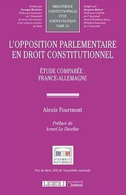 L'opposition parlementaire en droit constitutionnel : Etude comparée : France-Allemagne