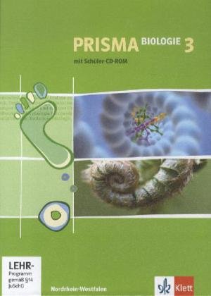 PRISMA Biologie 3. Ausgabe Nordrhein-Westfalen: Schülerbuch mit Schüler-CD-ROM Klasse 9/10 (PRISMA Biologie. Ausgabe ab 2005)