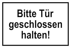 Hinweisschild aus Folie - Bitte Tür geschlossen halten ...