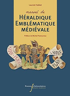Manuel d'héraldique et d'emblématique médiévale