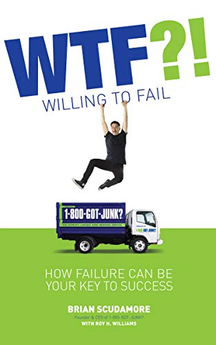 WTF?! (Willing to Fail): How Failure Can Be Your Key to Success (English Edition)