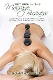 Image de Get Rich In The Massage Business: A Detailed Book on the Art of Selling Massage Therapy
