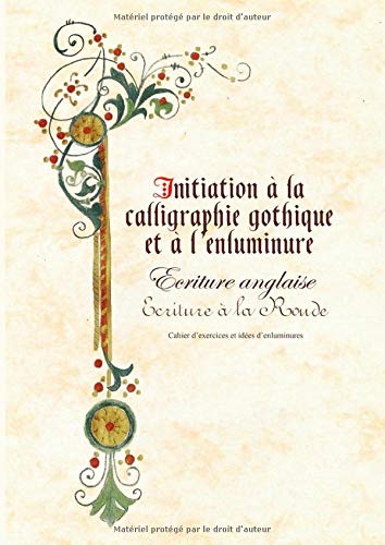 Télécharger Initiation à la calligraphie gothique, anglaise, ronde PDF Ebook En Ligne