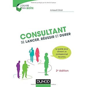 Consultant - 2e éd. - Se lancer, réussir et durer Livre en Ligne - Telecharger Ebook