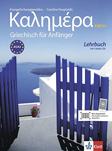 Kalimera Neu: Griechisch für Anfänger. Lehrbuch + 2 Audio-CDs