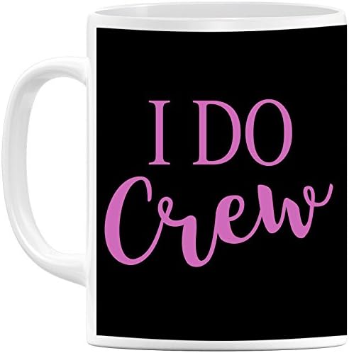 I Do Crew Mug
