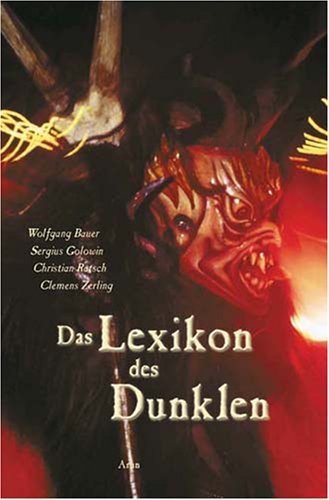 Das Lexikon des Dunklen: Mythen - Kunst - Musik. Von der Antike über die Romantik bis zur Gothic-Kultur